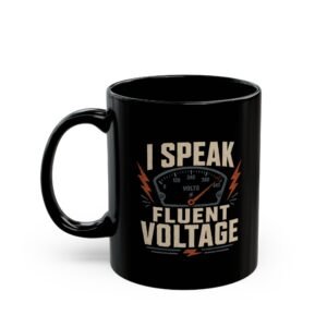 I Speak Fluent Voltage Mug – Electrician Coffee Cup (11oz/15oz) - Image 4
