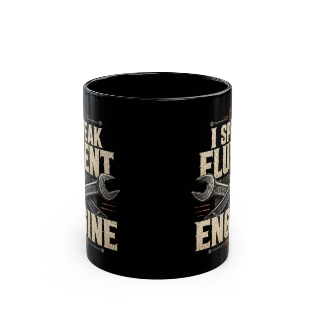 I Speak Fluent Engine Black Mug — Mechanic Coffee Cup (11oz/15oz)