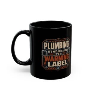 Plumbing Warning Label Mug — Funny Plumber Coffee Cup (11oz / 15oz) - Image 9