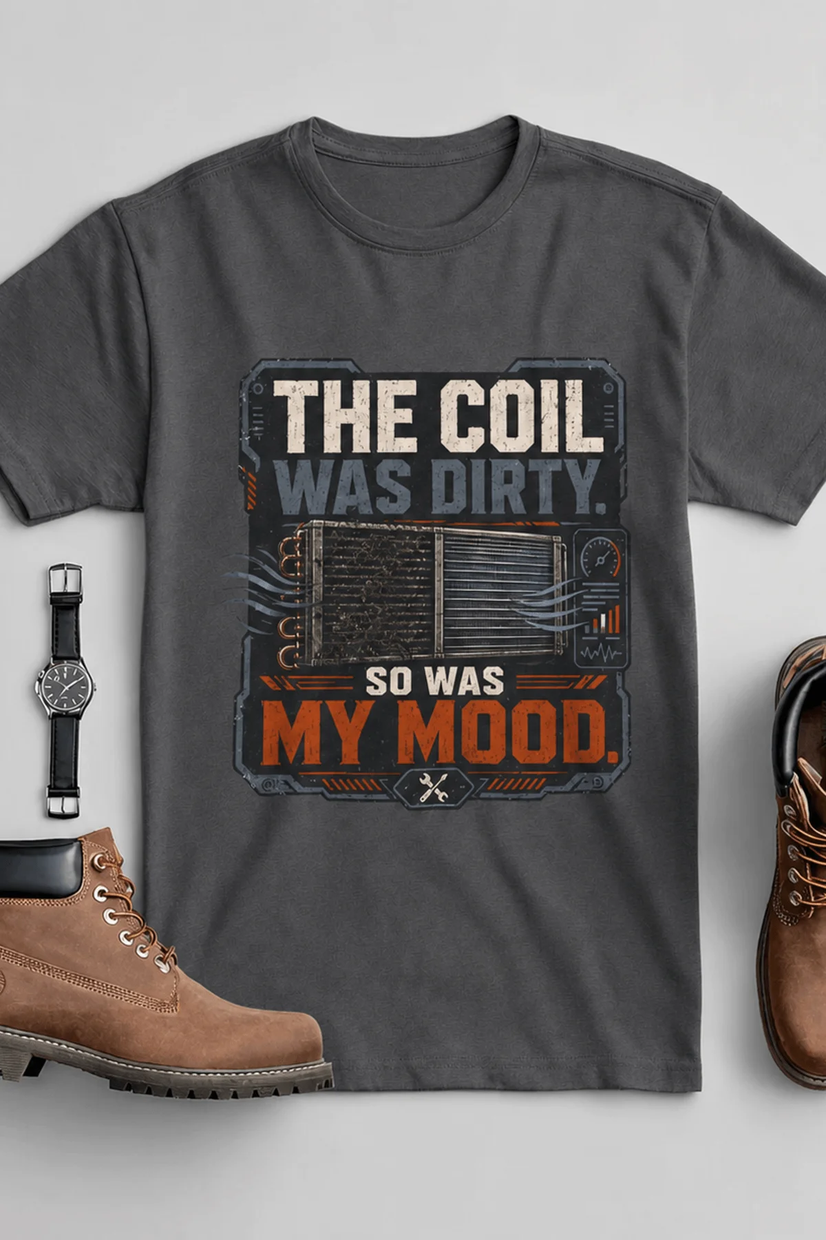 HVAC Technician Tee — “THE COIL WAS DIRTY. SO WAS MY MOOD.” — asphalt — Flat-lay HVAC Technician Tee — “THE COIL WAS DIRTY. SO WAS MY MOOD.” — asphalt t-shirt, flat-lay product photo | Pressure Tested Co