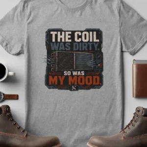 HVAC Technician Tee — “THE COIL WAS DIRTY. SO WAS MY MOOD.” — athletic-heather t-shirt, flat-lay product photo | Pressure Tested Co