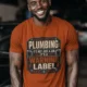 Plumbing Warning Label T-Shirt — Funny Plumber Shirt — autumn t-shirt, model photo | Pressure Tested Co