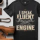 I Speak Fluent Engine T-Shirt — Mechanic Wrench Vintage Auto Repair Tee — black — Flat-lay I Speak Fluent Engine T-Shirt — Mechanic Wrench Vintage Auto Repair Tee — black t-shirt, flat-lay product photo | Pressure Tested Co