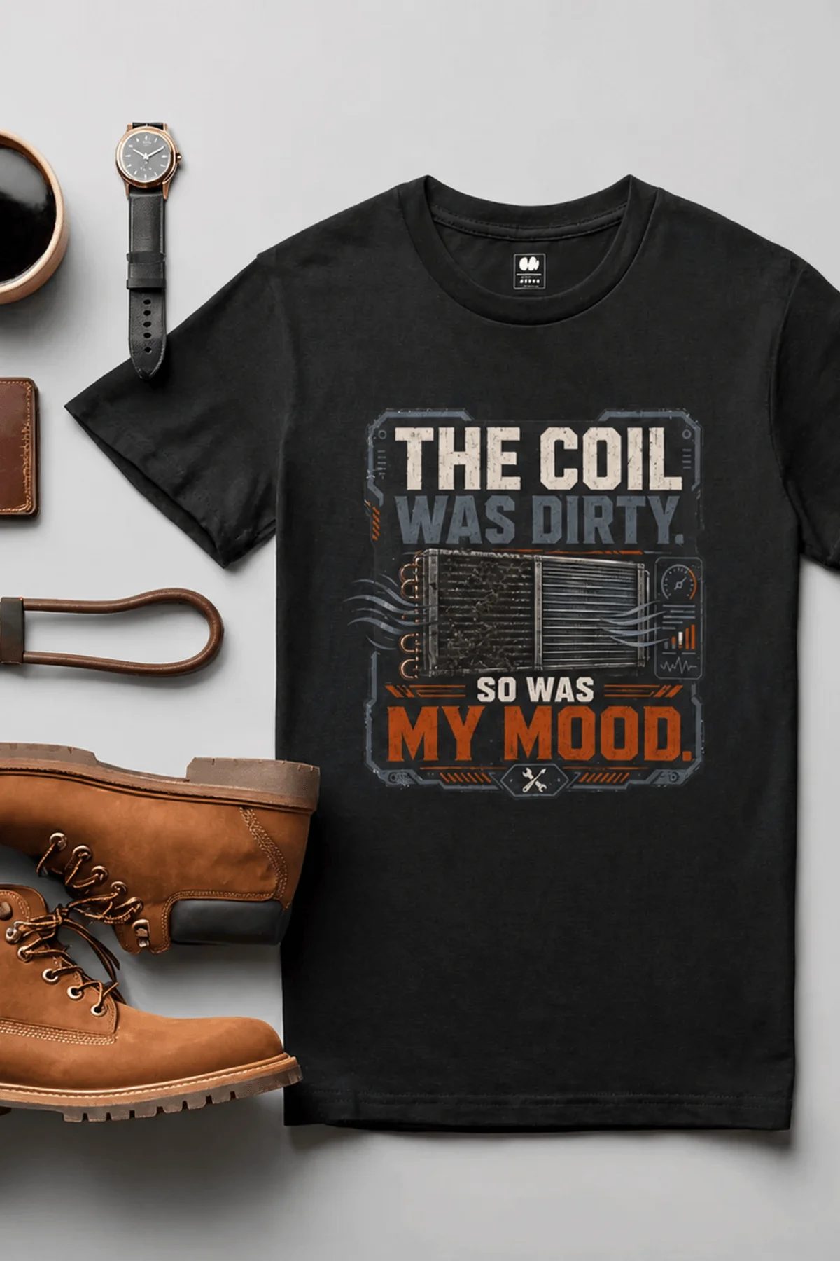 HVAC Technician Tee — “THE COIL WAS DIRTY. SO WAS MY MOOD.” — black — Flat-lay HVAC Technician Tee — “THE COIL WAS DIRTY. SO WAS MY MOOD.” — black t-shirt, flat-lay product photo | Pressure Tested Co
