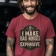 Funny Mechanic Tee - "I Make Bad Noises Expensive" Technician Worker/ Mechanic / Gearhead Tee — chili t-shirt, model photo | Pressure Tested Co