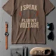 I Speak Fluent Voltage T-Shirt — Electrician & Electronics Tech Gift — espresso t-shirt, flat-lay product photo | Pressure Tested Co