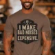 Funny Mechanic Tee - "I Make Bad Noises Expensive" Technician Worker/ Mechanic / Gearhead Tee — espresso t-shirt, model photo | Pressure Tested Co