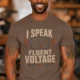 I Speak Fluent Voltage T-Shirt — Electrician & Electronics Tech Gift — espresso t-shirt, model photo | Pressure Tested Co