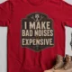 Funny Mechanic Tee - "I Make Bad Noises Expensive" Technician Worker/ Mechanic / Gearhead Tee — red t-shirt, flat-lay product photo | Pressure Tested Co