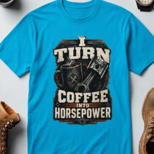 Mechanic Technician T-Shirt — "I Turn Coffee Into Horsepower" Vintage Work Shirt — sapphire t-shirt, flat-lay product photo | Pressure Tested Co