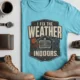 Funny HVAC Technician Tee - “I Fix The Weather Indoors.” Cooling/Furnace Shop Work Shirt — turquoise — Flat-lay Funny HVAC Technician Tee - “I Fix The Weather Indoors.” Cooling/Furnace Shop Work Shirt — turquoise t-shirt, flat-lay product photo | Pressure Tested Co