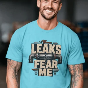 Leaks Fear Me T-Shirt - Funny Plumber Pipes Tee — turquoise t-shirt, model photo | Pressure Tested Co