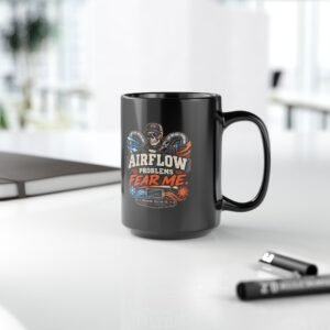 Airflow Problems Fear Me Mug — Mechanic HVAC Technician Coffee Cup (Black, 11oz/15oz) - Image 5