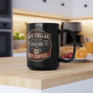 HVAC Mug — "Blue Collar. Cold Air. Hot Coffee." Black Coffee Cup (11oz / 15oz) - Image 1