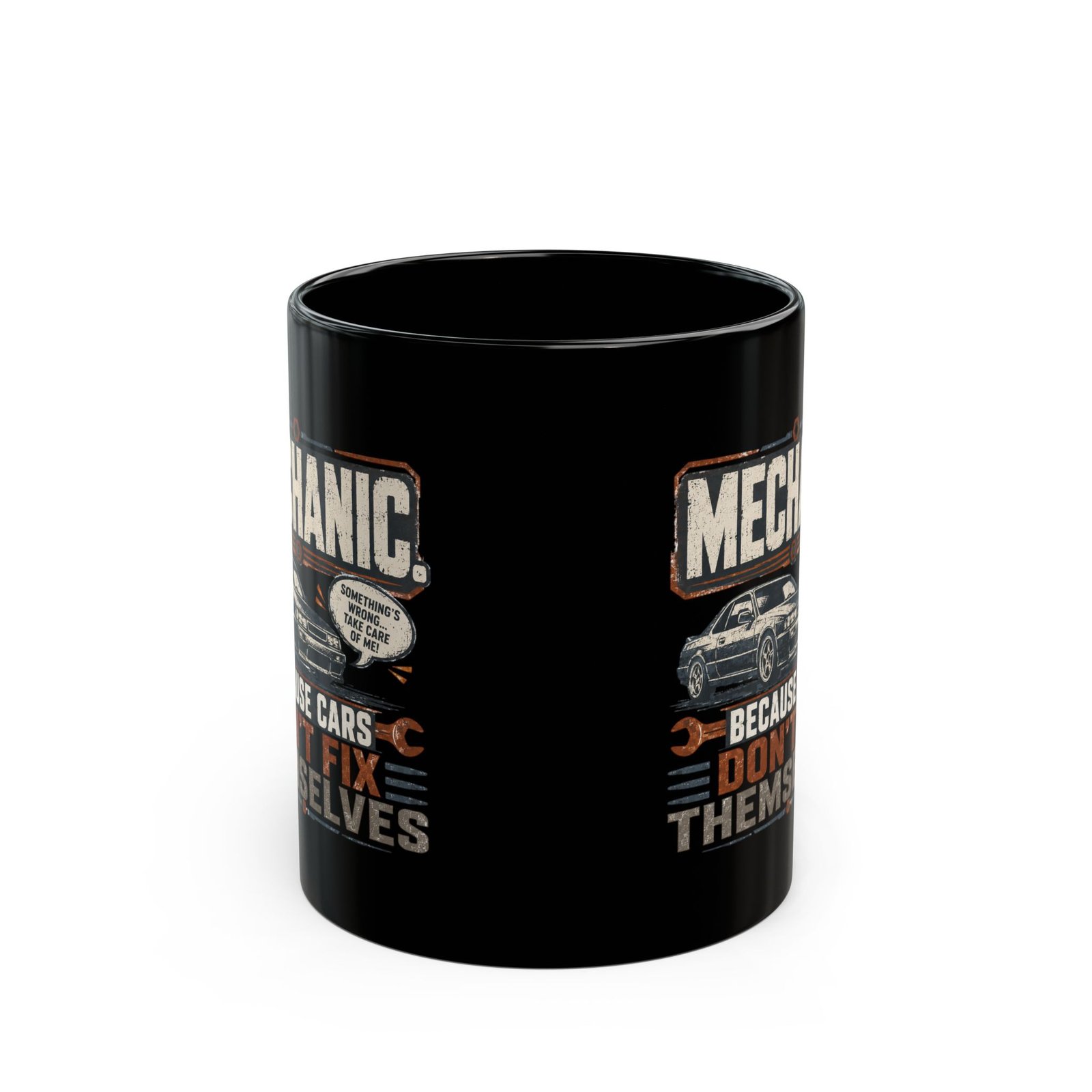 Mechanic Mug — "Mechanic. Because Cars Don't Fix Themselves" Black Coffee Cup (11oz / 15oz) - Image 14