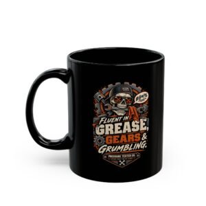 Mechanic Skull Mug — "Fluent in Grease, Gears and Grumbling" Black Coffee Cup (11oz/15oz) - Image 9