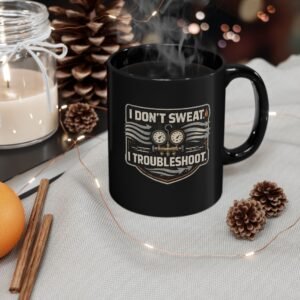 HVAC Tech Coffee Cup – "I Don't Sweat. I Troubleshoot." Retro Tech Mug (Black 11oz / 15oz) - Image 12