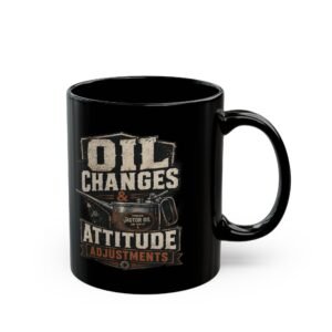 Mechanic's Mug — "Oil Changes and Attitude Adjustments" Black Coffee Cup (11oz / 15oz) - Image 8