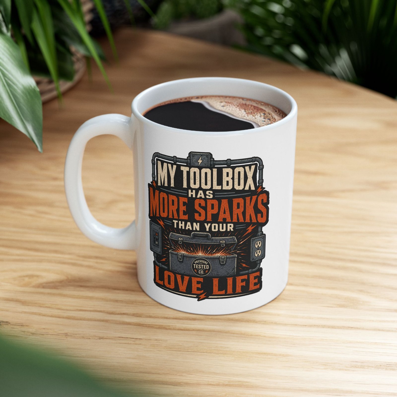 MY TOOLBOX HAS MORE SPARKS THAN YOUR LOVE LIFE — ELECTRICIAN MUG