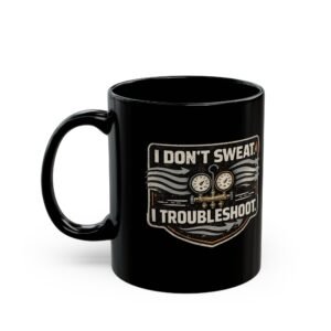 HVAC Tech Coffee Cup – "I Don't Sweat. I Troubleshoot." Retro Tech Mug (Black 11oz / 15oz) - Image 9
