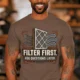 T-Shirt — "Filter First. Ask Questions Later." HVAC Air Filter Graphic — espresso t-shirt, model photo | Pressure Tested Co