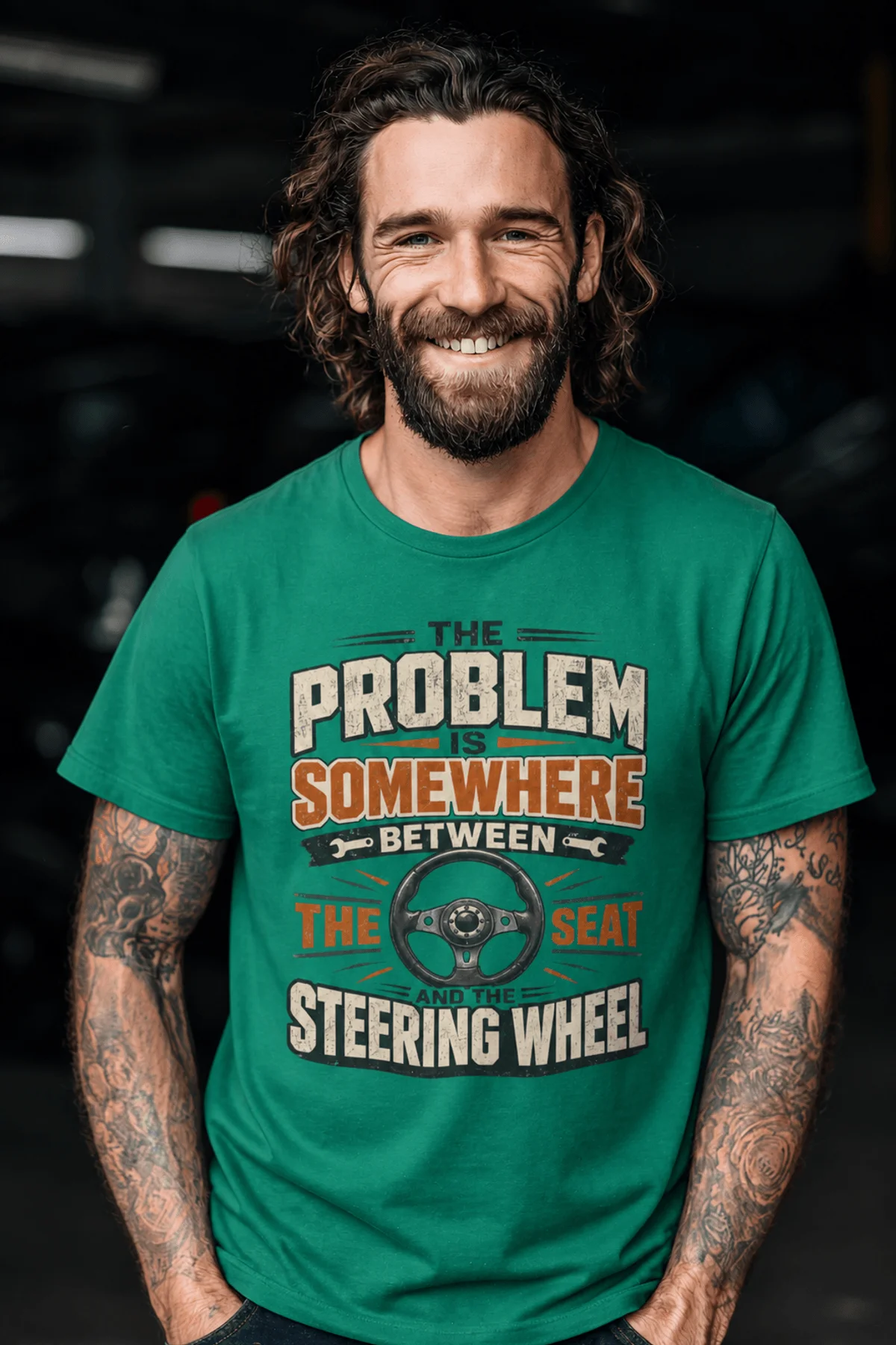 Driving Humor T-Shirt — "The Problem Is Somewhere Between The Seat And The Steering Wheel" — kelly t-shirt, model photo | Pressure Tested Co