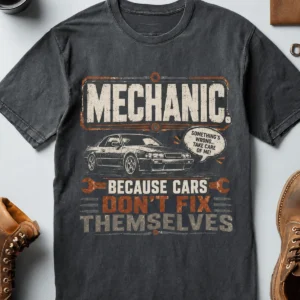 Mechanic Tee — "Mechanic. Because Cars Don't Fix Themselves" Funny Vintage Auto Technician Repair Shirt — navy t-shirt, flat-lay product photo | Pressure Tested Co