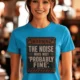 Warning Sign T-Shirt — "The Noise Was Not 'Probably Fine'" Vintage Graphic Tee — sapphire t-shirt, model photo | Pressure Tested Co