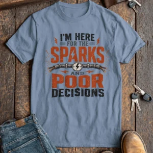 Sparks and Poor Decisions Tee — Funny Electrician/Party Graphic T-Shirt — steel-blue t-shirt, flat-lay product photo | Pressure Tested Co