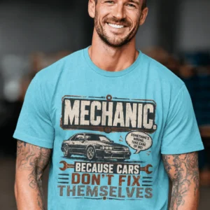 Mechanic Tee — "Mechanic. Because Cars Don't Fix Themselves" Funny Vintage Auto Technician Repair Shirt — turquoise t-shirt, model photo | Pressure Tested Co