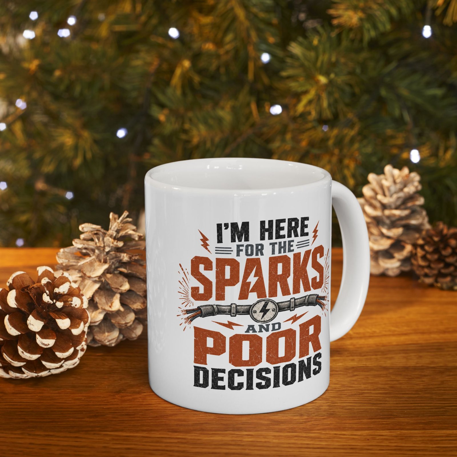 "I’m Here For The Sparks And Poor Decisions" Funny Electrician's Coffee Cup - Image 9