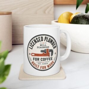 Licensed Plumber Coffee Mug – "Will Diagnose for Coffee" 11oz or 15oz - Image 9