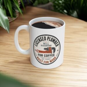 Licensed Plumber Coffee Mug – "Will Diagnose for Coffee" 11oz or 15oz - Image 1