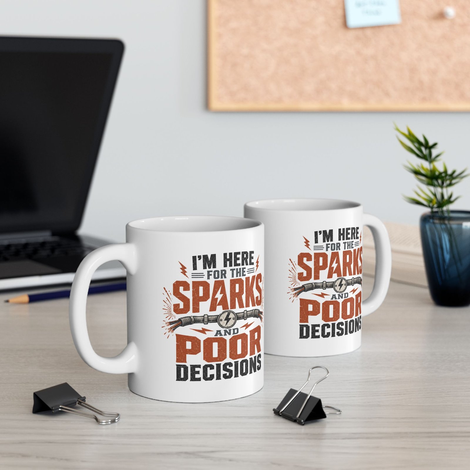"I’m Here For The Sparks And Poor Decisions" Funny Electrician's Coffee Cup - Image 11