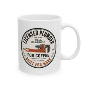 Licensed Plumber Coffee Mug – "Will Diagnose for Coffee" 11oz or 15oz - Image 5