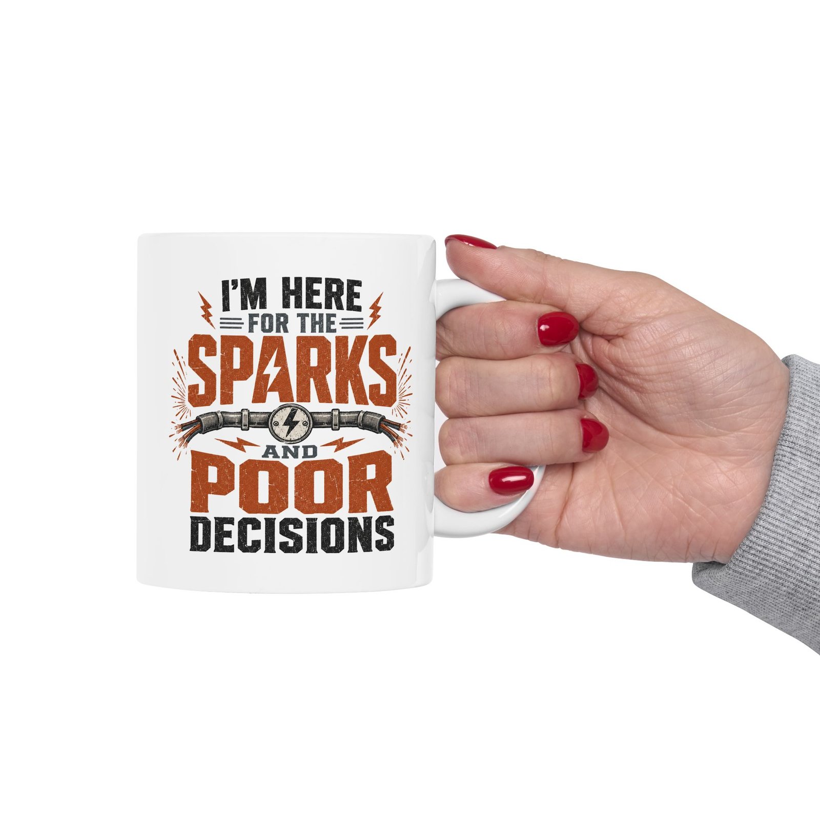 "I’m Here For The Sparks And Poor Decisions" Funny Electrician's Coffee Cup - Image 6