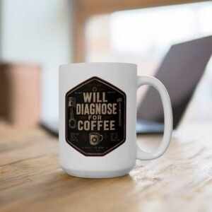 Mechanic's Coffee Mug 15oz — "Will Diagnose For Coffee" 15oz Coffee Cup Gift - Image 4