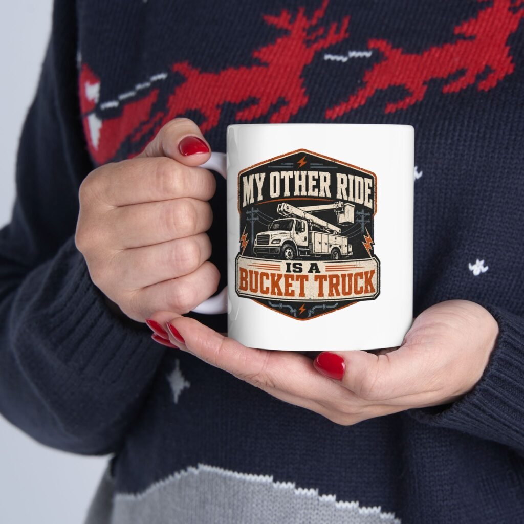 Electrician/Utility Crew Mug — "My Other Ride Is A Bucket Truck" Ceramic Coffee Cup (11oz and 15oz)