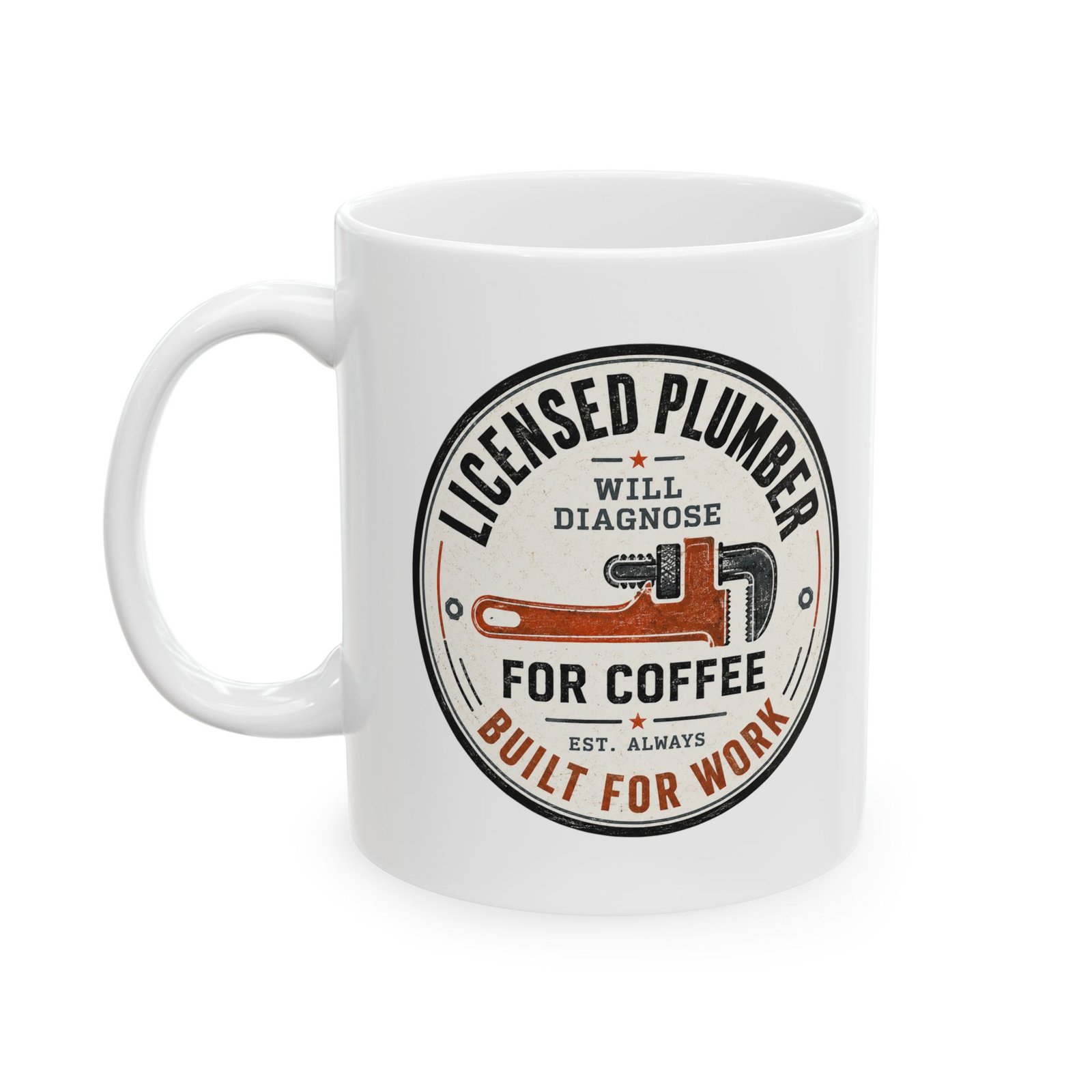 Licensed Plumber Coffee Mug – "Will Diagnose for Coffee" 11oz or 15oz - Image 4