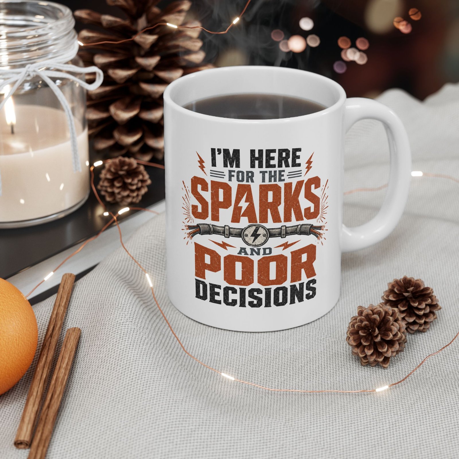 "I’m Here For The Sparks And Poor Decisions" Funny Electrician's Coffee Cup - Image 12