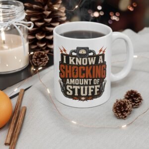 Funny Electrician Technician Mug — "I Know A Shocking Amount Of Stuff!" White Ceramic Coffee Cup (11oz/15oz) - Image 1